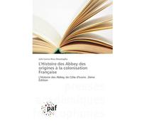 L'Histoire des Abbey des origines à la colonisation Française: L'Histoire des Abbey de Côte d'Ivoire. 2ème Édition