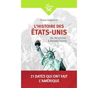 L'histoire des États-Unis: Du Mayflower à Donald Trump