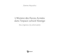 L'Histoire des Forces-Armées dans l'espace culturel Koongo