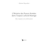 L'Histoire des Forces-Armées dans l'espace culturel Koongo