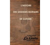 L'histoire des grandes marques de guitare
