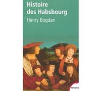 L'histoire des Habsbourg Henry Bogdan (Auteur)