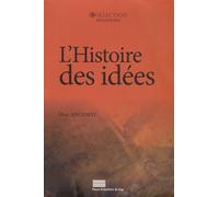 L'histoire Des Idées - Problématiques, Objets, Concepts, Méthodes, Enjeux, Débats