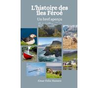 L'histoire des îles Féroé: Un bref aperçu