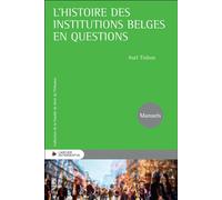 L'histoire des institutions belges en questions - Collectif - Larcier Eds - broché - Etude