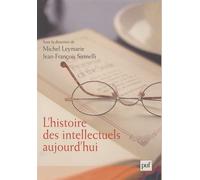 L'histoire des intellectuels aujourd'hui - Jean-François Sirinelli - Puf - broché - Etude