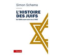 L'Histoire des juifs De 1000 avant notre ère à 1452 - Simon Schama - Hachette Pluriel Reference - Poche - Monographie