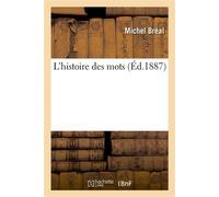 L'histoire des mots - Michel Bréal - Hachette Bnf - broché - Livre
