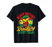 L'histoire des Noirs Brise Toutes Les chaînes - Le Mois de l'histoire des Noirs T-Shirt