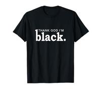L'histoire des Noirs, Dieu Merci, Je suis Le Mois de l'histoire des Noirs T-Shirt