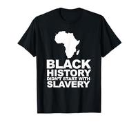L'histoire des Noirs n'a Pas commencé avec l'esclavage T-Shirt