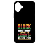 L'histoire des Noirs, Vivre-la, apprends-la, Fais-la Coque pour iPhone 16 Plus