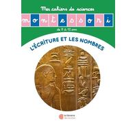 L'Histoire des Nombres et de l'Écriture - Mon Cahier de Sciences