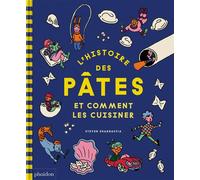 L'Histoire des pâtes et comment les cuisiner - Heather Thomas - Phaidon France - relié - Document jeunesse