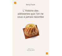 L'histoire des pâtisseries que l'on ne vous a jamais racontée