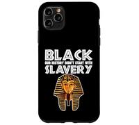 L'histoire des pharaons Noirs n'a Pas commencé avec l'esclavage Coque pour iPhone 11 Pro Max