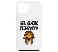L'histoire des pharaons Noirs n'a Pas commencé avec l'esclavage Coque pour iPhone 13