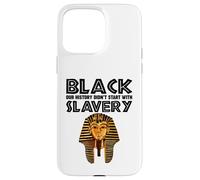 L'histoire des pharaons Noirs n'a Pas commencé avec l'esclavage Coque pour iPhone 15 Pro Max