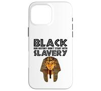 L'histoire des pharaons Noirs n'a Pas commencé avec l'esclavage Coque pour iPhone 16 Pro Max