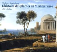 Histoire des plantes en Méditerranée Benzi / berliocchi (Auteur)