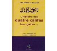 L'histoire des quatre califes bien guidés - Jalal Eddîne As-Souyouti - Universel Sarl - broché - Essai