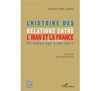 L'histoire des relations entre l'Iran et la France – Du Moyen Âge à nos jours – L'Harmattan