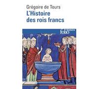 L'Histoire des rois francs – Gallimard