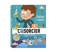 L'histoire des sciences C'est pas sorcier
