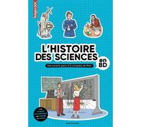 L'Histoire des sciences en BD - Sophie Crépon - Bayard Jeunesse - cartonné - Document jeunesse