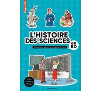 L'Histoire des sciences en BD - Sophie Crépon - Bayard Jeunesse - cartonné - Document jeunesse