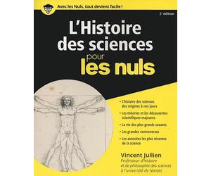 L'Histoire des sciences pour les Nuls: | découvertes, chercheurs, physique, biologie, mathématiques, progrès