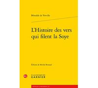 L'Histoire des vers qui filent la Soye