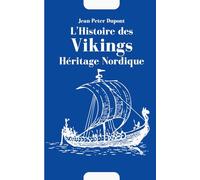 L'Histoire des Vikings: Héritage Nordique