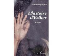 L'histoire d'Esther Rose Pequignot (Auteur)