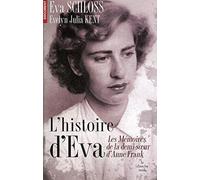 L'histoire d'Eva: Les Mémoires de la demi-soeur d'Anne Frank