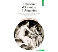 L'histoire D'homere A Augustin - Edition Bilingue Latin/Grec-Francais