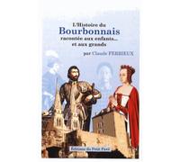L'Histoire du Bourbonnais racontée aux enfants... et aux grands