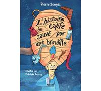 L'histoire du calife sauvé par une brindille - Pierre Senges - Medium Edl - broché - Roman junior