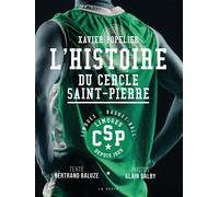 L'histoire du Cercle Saint-Pierre - mémoires présidentielles - Bertrand Baluze - Geste - broché - Monographie