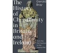 L'histoire du christianisme en Grande-Bretagne et en Irlande