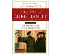 L'histoire du christianisme, Volume 2 : De la Réforme à nos jours