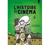 L'histoire du cinéma en BD Tome 3 : La naissance des monstres