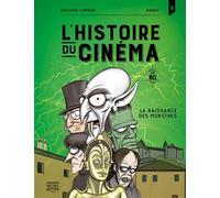 L'histoire du cinema en bd v 03 la naissance des monstres - Philippe Lemieux - Michel Quintin Eds - cartonné - Bande dessinée jeunesse