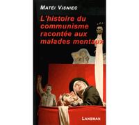 L'histoire du communisme racontée aux malades mentaux - Mateï Visniec - Lansman Eds - broché - Théâtre