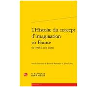 L'histoire Du Concept D'imagination En France (De 1918 À Nos Jours)