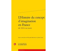 L'Histoire du concept d'imagination en France - Didier Alexandre - Classiques Garnier - broché - Essai