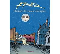 L'Histoire du conteur électrique Grand prix de la critique (ACBD) 1996 - Fred - Dargaud - cartonné - Bande dessinée