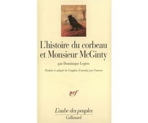 L'Histoire du corbeau et Monsieur McGinty Dominique Legros (Auteur)