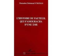 L'histoire du Fauteuil qui S'amouracha d'une Âme – L'Harmattan
