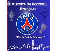 L'Histoire du Football Francais: Paris Saint Germain